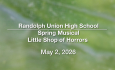 Randolph Union High School  - Spring Musical: Little Shop of Horrors 5/2/2026