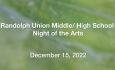 Randolph Union Middle/High School - Night of the Arts 12/15/2022