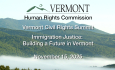 Vermont Human Rights Commission - VT Civil Rights Summit: Immigration Justice: Building a Future in Vermont 11/15/2025
