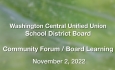 Washington Central Unified Union School District - Community Forum/Board Learning 11/2/2022