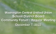 Washington Central Unified Union School District - Community Forum and Regular Meeting December 7, 2022