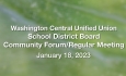 Washington Central Unified Union School District - Community Forum/Regular Board Meeting January 18, 2023