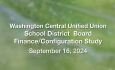 Washington Central Unified Union School District - Finance/Configuration Study September 16, 2024 [WCUUSDB]