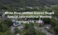 White River Unified District Board - Special Informational Meeting February 15, 2024 [WRUDB]