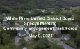 White River Unified District Board - Special Meeting Community Engagement Task Force May 9, 2024 [WRUDB]