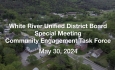 White River Unified District Board - Special Meeting Community Engagement Task Force May 30, 2024 [WRUDB]