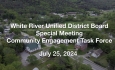 White River Unified District Board - Community Engagement Task Force July 25, 2024 [WRUDB]