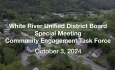 White River Unified District Board - Community Engagement Task Force October 3, 2024 [WRUDB]