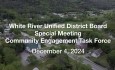White River Unified District Board - Community Engagement Task Force December 4, 2024 [WRUDB]