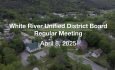 White River Unified District Board - April 8, 2025 [WRUDB]