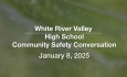 White River Valley Supervisory Union - White River Valley High School Community Safety Conversation 1/8/2025