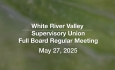 White River Valley Supervisory Union - May 27, 2025 [WVRSU]
