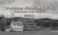 Worcester Historical Society - Worcester Arts Festival Part 1 6/10/2023