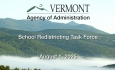 Vermont Agency of Administration - School Redistricting Task Force 8/1/2025