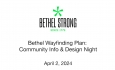 Bethel Strong - Bethel Wayfinding Plan: Community Info and Design Night 4/2/2024