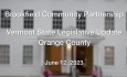 Brookfield Community Partnership - Vermont State Legislative Update - Orange County 6/12/2023