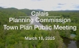 Calais Planning Commission - Town Plan Public Meeting March 18, 2025 [CPC]