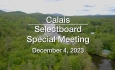Calais Selectboard - Special Meeting December 4, 2023 [CS]
