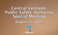 Central Vermont Public Safety Authority - Special Meeting August 11, 2022