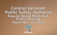 Central Vermont Public Safety Authority - Regular Board Meeting and Public Hearing November 10, 2022
