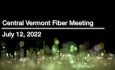 Central Vermont Fiber - July 12, 2022
