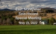 East Montpelier Selectboard - Special Meeting May 23, 2022
