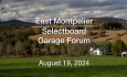 East Montpelier Selectboard - Garage Forum August 19, 2024 [EMSB]