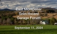 East Montpelier Selectboard - Garage Forum September 11, 2024 [EMSB]