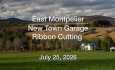 East Montpelier Selectboard - Town Garage Ribbon Cutting July 25, 2026 [EMSB]