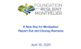 Foundation for a Resilient Montpelier - A New Day for Montpelier: Report Out and Closing Remarks 4/30/2026