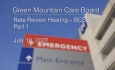 Green Mountain Care Board - Rate Review Hearing - BCBS Part 1 July 18, 2022