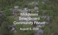 Middlesex Selectboard - Community Forum on Town Roads, Climate Change and Middlesex August 6, 2024 [MSB]