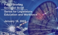 Scott Administration Policy Briefings - Series for Legislators: Education and Workforce January 18, 2023
