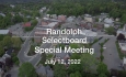 Randolph Selectboard - Special Meeting July 12, 2022