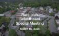 Randolph Selectboard - Special Meeting March 16, 2025 [RS]