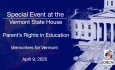 Special Event at the Vermont State House - Vermonters for Vermont - Parent's Rights In Education 4/9/2025