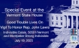Special Event at the Vermont State House - Indivisible Calais - Good Trouble Lives On - Vigil to Honor Rep. John Lewis 7/19/2025