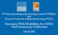 VTSILC and VCIL ADA Celebration 7/26/2022