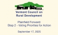 Vermont Council For Rural Development - Plainfield Forward: Step 2 - Voting Priorities for Action 9/17/2025