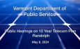 Vermont Department of Public Service - Public Hearings on 10 Year Telecom Plan - Randolph 5/8/2024