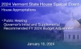 Vermont State House Special Event - Public Hearing on the Governor’s Initial and Supplemental Recommended FY 2024 Budget Adjustment 1/10/2024