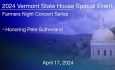 Vermont State House Special Event - Farmers Night Honoring Pete Sutherland 4/17/2024