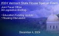 Vermont State House Special Event - All Legislative Briefing: Education Funding Update Housing Discussion 12/4/2024