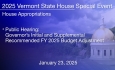 Vermont State House Special Event - Public Hearing: Governor’s Initial and Supplemental Recommended FY 2025 Budget Adjustment 1/23/2025