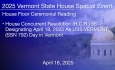 Vermont State House Special Event - House Floor Ceremonial Reading - USS Vermont 4/18/2025