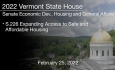 Vermont State House - S.226 Expanding Access to Safe and Affordable Housing 2/25/2022