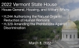 Vermont State House - H.244 Authorizing the Natural Organic Reduction of Human Remains, H.329 Amending the Prohibitions Against Discrimination 3/8/2022