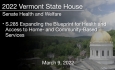 Vermont State House - S.285 Expanding the Blueprint for Health and Access to Home- and Community-Based Services 3/9/2022