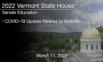 Vermont State House - COVID-19 Update Related to Schools 3/11/2022