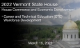 Vermont State House - Career and Technical Education (CTE) Workforce Development 3/15/2022
